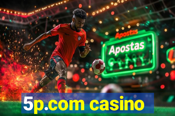 5p.com casino