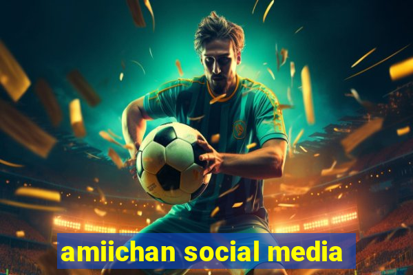 amiichan social media