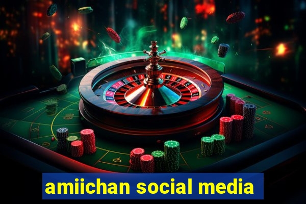 amiichan social media