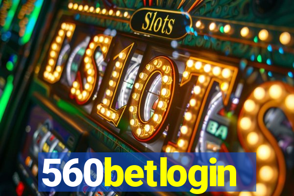 560betlogin