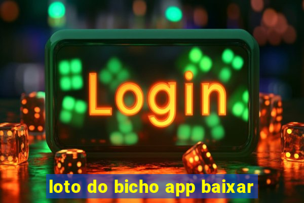 loto do bicho app baixar