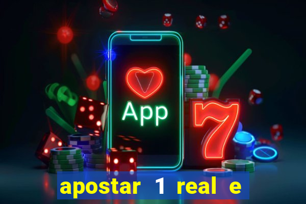 apostar 1 real e ganhar dinheiro