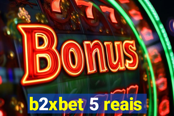 b2xbet 5 reais