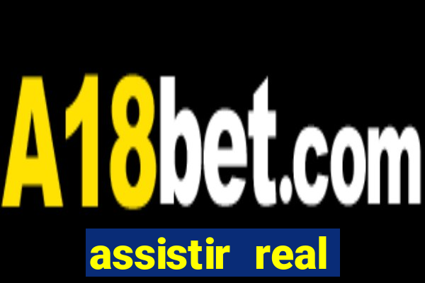 assistir real madrid ao vivo online grátis multicanais