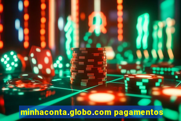 minhaconta.globo.com pagamentos