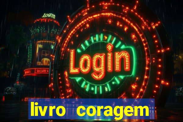 livro coragem desbravadores pdf