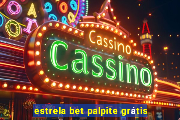 estrela bet palpite grátis