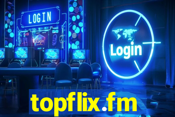 topflix.fm