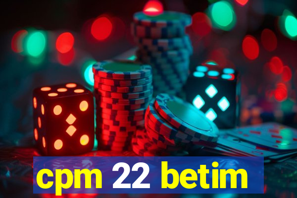 cpm 22 betim