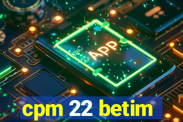 cpm 22 betim