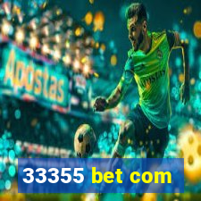 33355 bet com