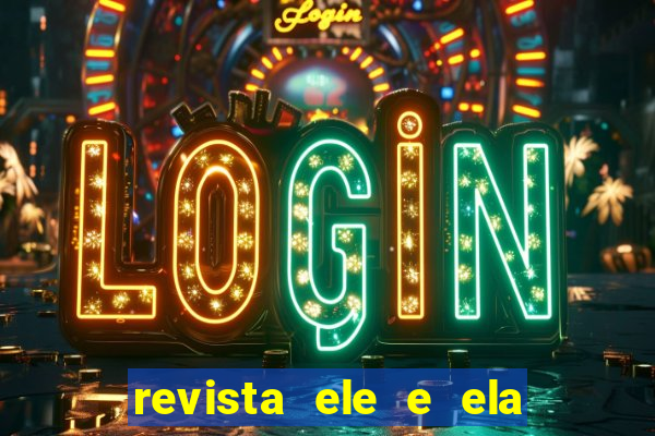 revista ele e ela cartas do forum