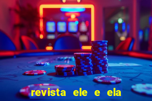 revista ele e ela cartas do forum