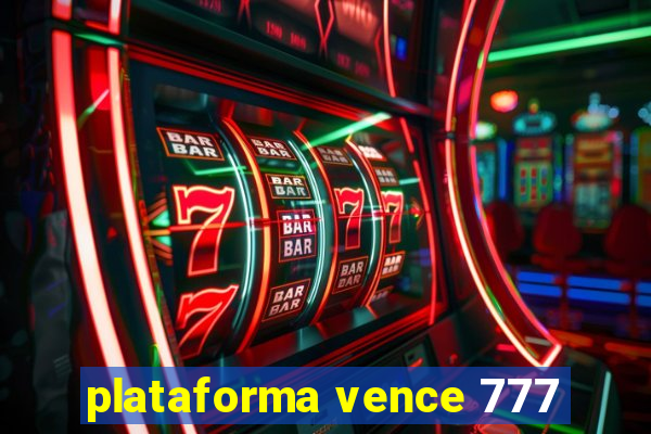plataforma vence 777