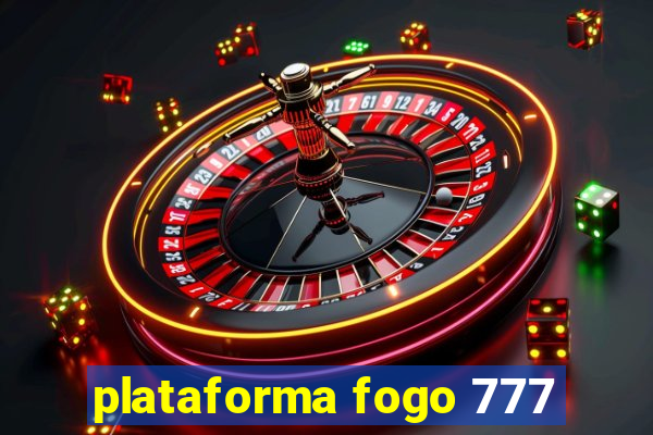 plataforma fogo 777