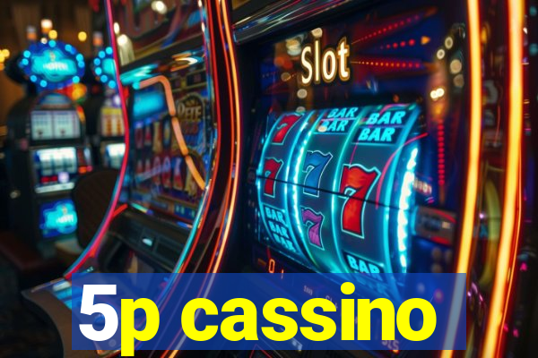 5p cassino