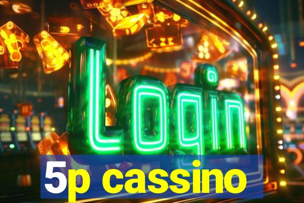 5p cassino