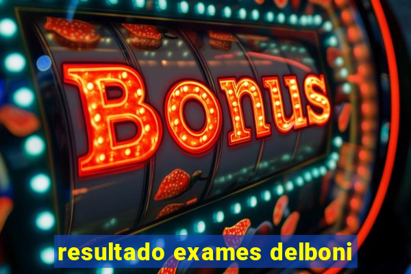 resultado exames delboni