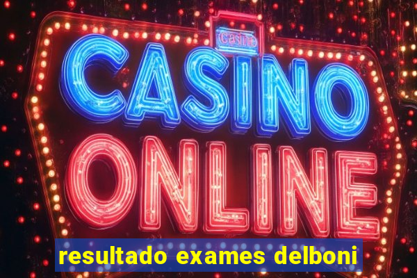 resultado exames delboni