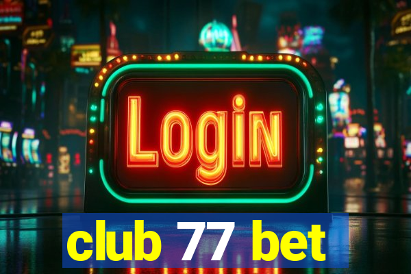 club 77 bet