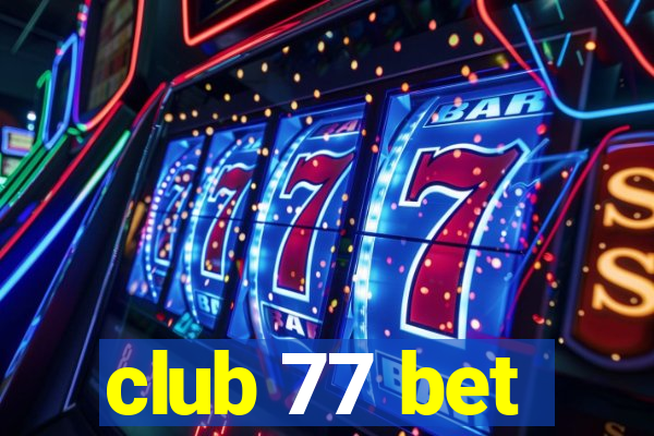 club 77 bet