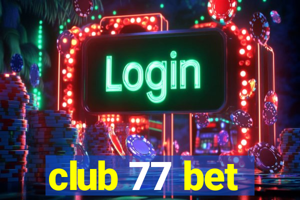 club 77 bet
