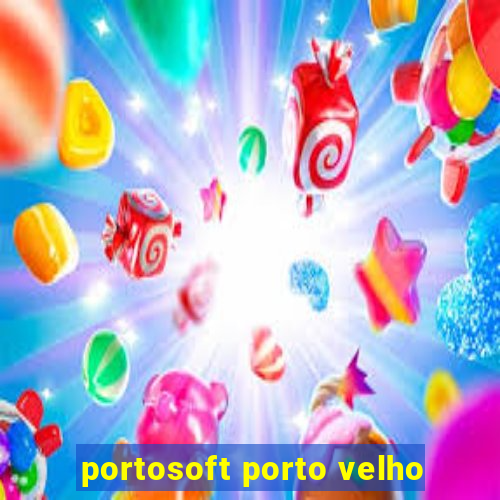 portosoft porto velho