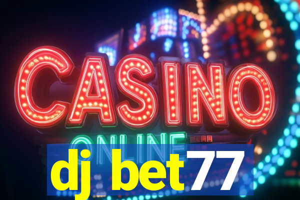 dj bet77
