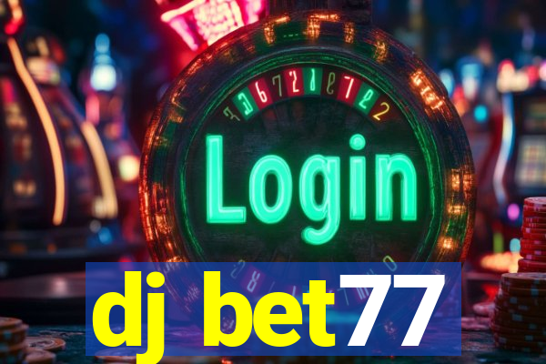 dj bet77