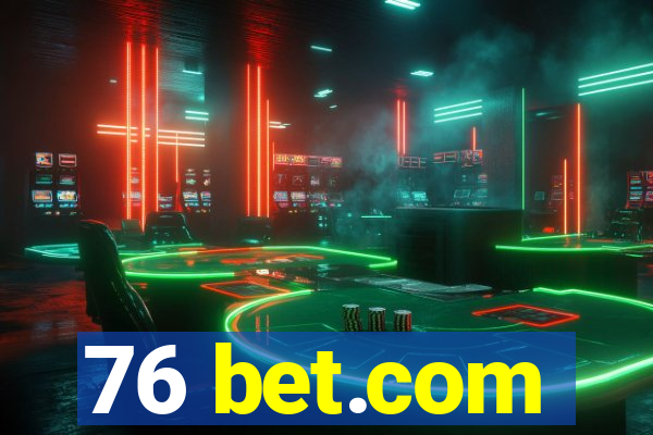 76 bet.com