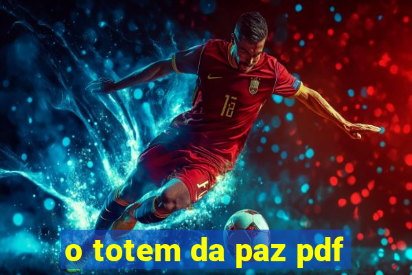 o totem da paz pdf