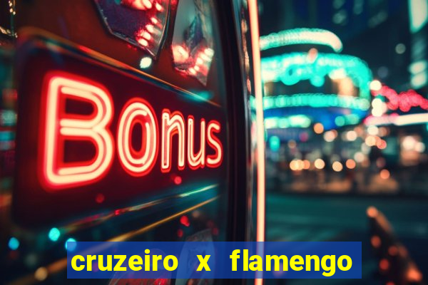 cruzeiro x flamengo ao vivo hd