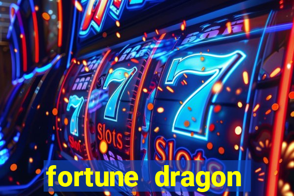 fortune dragon horários pagantes