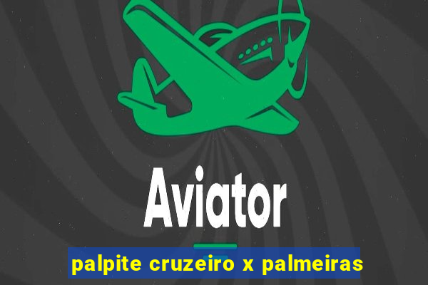 palpite cruzeiro x palmeiras