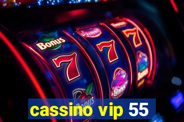 cassino vip 55