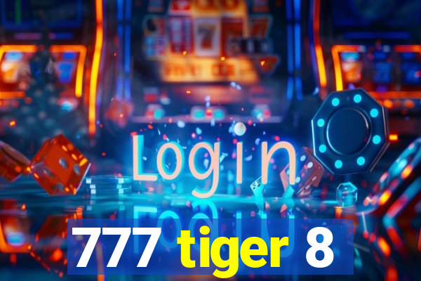777 tiger 8