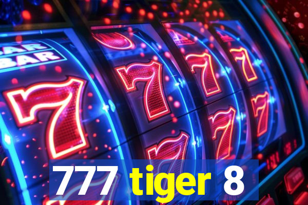 777 tiger 8