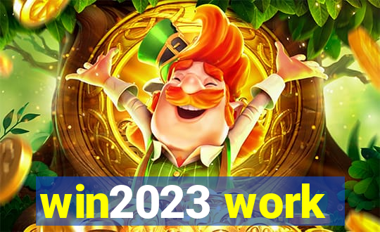 win2023 work