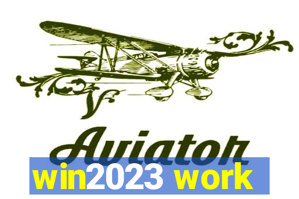 win2023 work