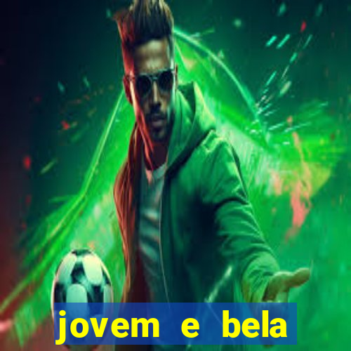 jovem e bela dublado download