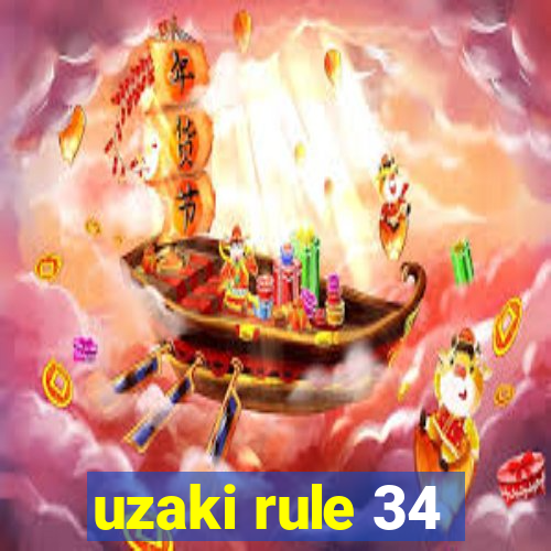 uzaki rule 34