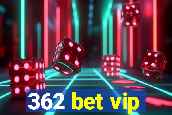 362 bet vip