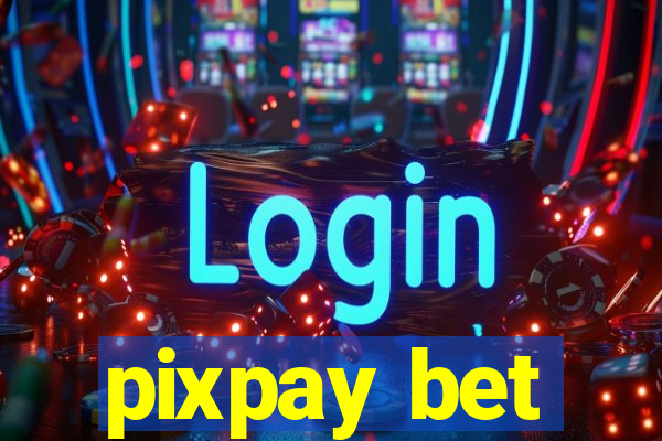 pixpay bet