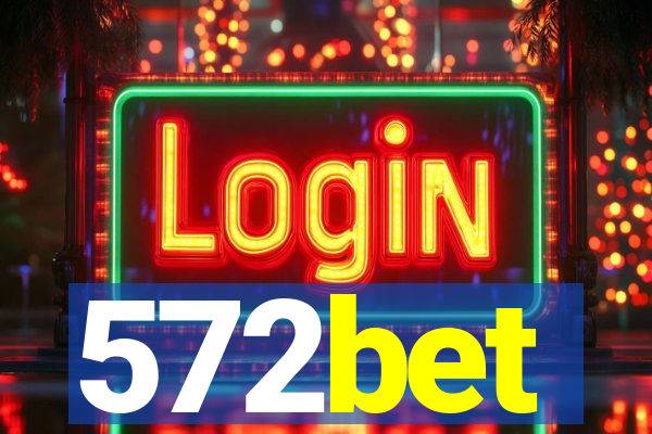 572bet