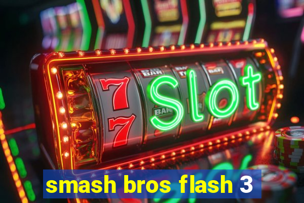smash bros flash 3