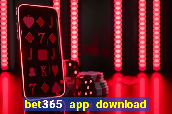 bet365 app download play store