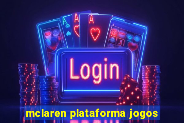 mclaren plataforma jogos