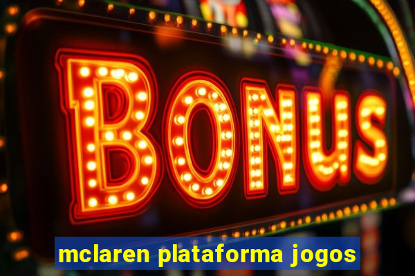 mclaren plataforma jogos