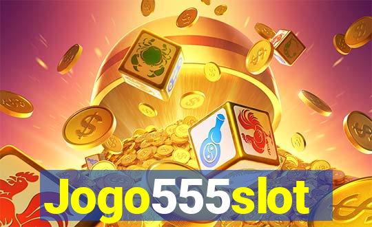 Jogo555slot