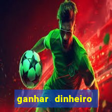 ganhar dinheiro online jogando